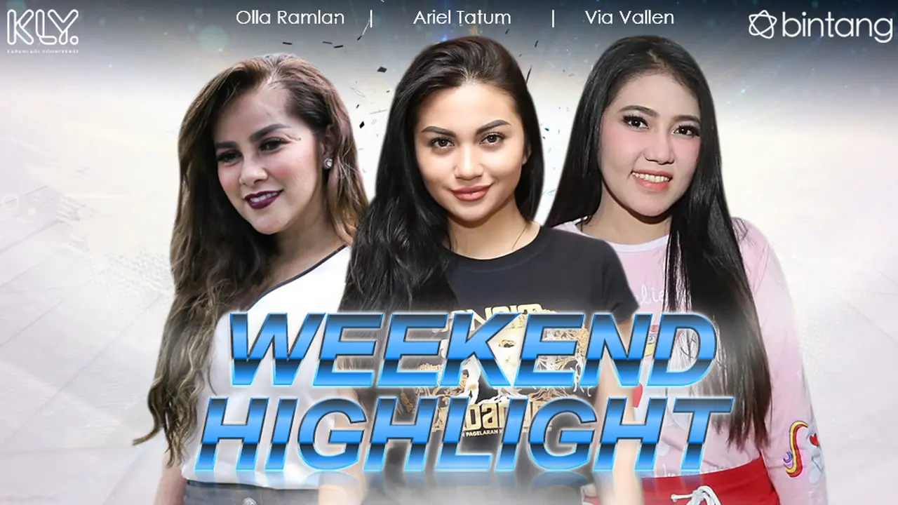 [Bintang] HL Weekend Highlight Olla Ramlan, Ariel Tatum, Via Vallen