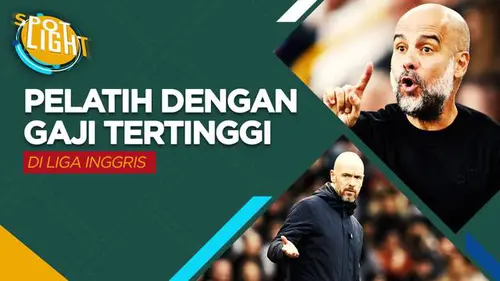 VIDEO: 5 Pelatih Bergaji Tertinggi di Liga Inggris 2023, Pep Guardiola Dapat Bayaran Fantastis