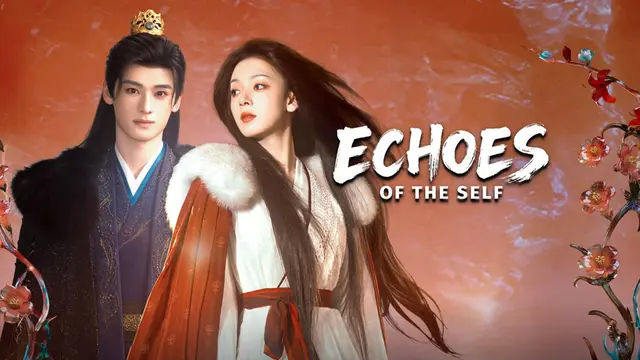 Drama China Terbaru  Echoes of the Self