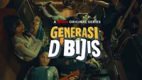 Sinopsis Series Generasi D’Bijis Episode 1, Nonton Gratis di Vidio
