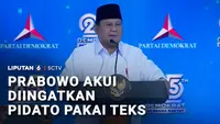 Prabowo Akui Diingatkan Pidato Pakai Teks