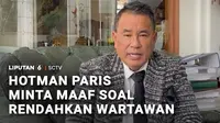 Beberapa saat yang lalu, Hotman Paris memberikan permintaan maaf melalui akun media sosialnya. Hotman mengakui dirinya terpancing emosi saat menjawab pertanyaan wartawan.