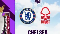 Prediksi Liga Inggris Chelsea Vs Nottingham Forest: Misi Bangkit The Blues Vs Momentum Panas Tim Tamu