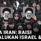 Berkabung, Warga Iran Sebut Ebrahim Raisi Sukses Permalukan Israel dan AS