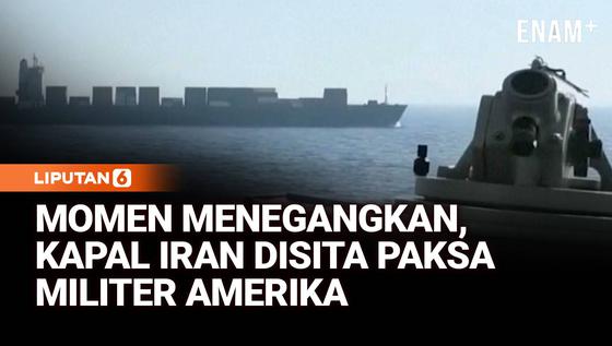 Momen Menegangkan, Kapal Iran Disita Paksa Militer Amerika