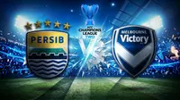 Jadwal Siaran Langsung Persib Vs Melbourne Victory, Perebutan Puncak Klasemen AFC Champions League 2 Malam Ini