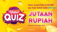 Yuk, Ikuti Vidio Quiz dan Raih Hadiah Menariknya