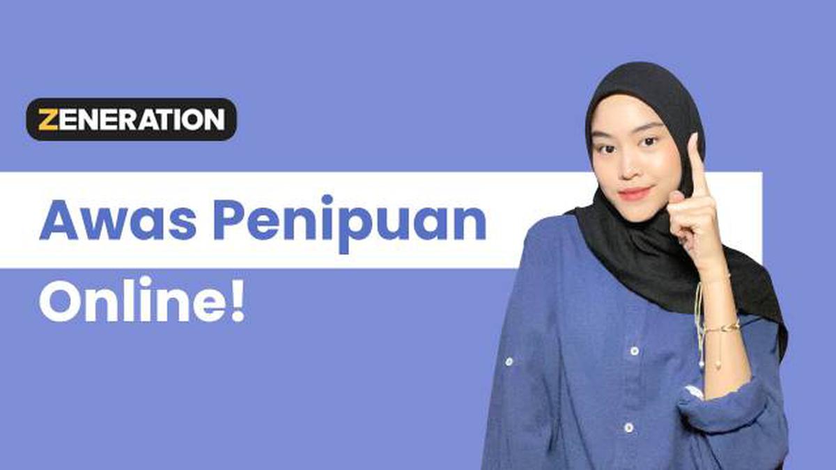 ZENERATION: Waspada Modus Penipuan Online Ini!