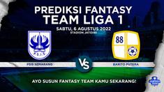 Berita video prediksi fantasy team, PSIS Vs Barito Putera di BRI Liga 1, Sabtu (6/8/22). Taisei Marukawan jadi Andalan di Lini Depan PSIS