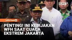 Pemerintah Provinsi DKI Jakarta memberlakukan pembelajaran jarak jauh (PJJ) bagi siswa serta bekerja dari rumah atau work from home (WFH) bagi pekerja selama lima hari ke depan. Kebijakan ini diambil seiring cuaca ekstrem yang berdampak pada banjir d...