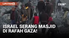 Israel Serang Masjid di Rafah Gaza, 5 Orang Dilaporkan Tewas
