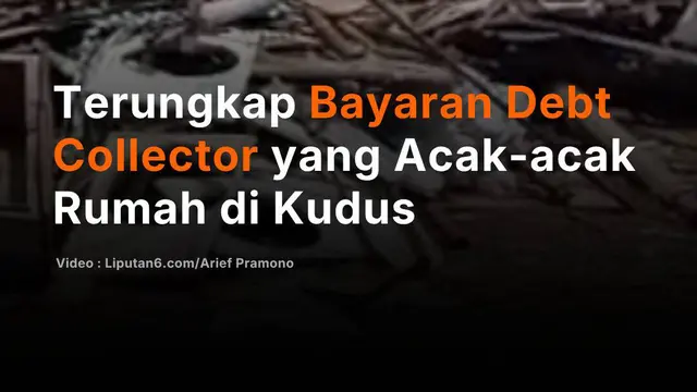 Terungkap Bayaran Debt Collector yang Acak-acak Rumah di Kudus