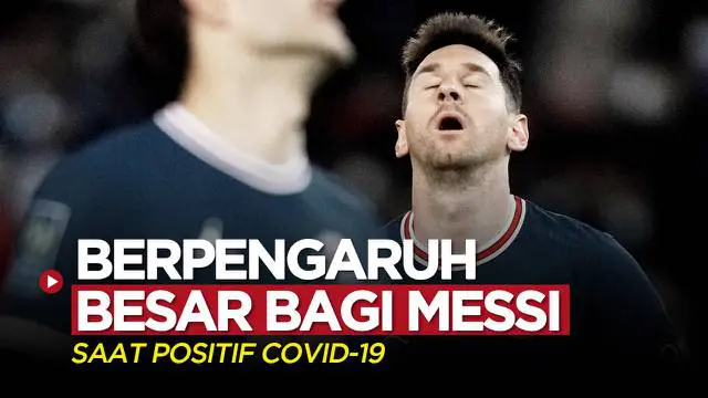VIDEO: Terpapar Covid-19 Berpengaruh Besar bagi Bintang PSG, Lionel Messi