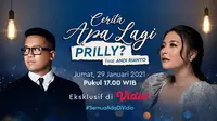 Live streaming intimate session "Cerita Apa Lagi, Prilly?" bersama Prilly Latuconsina dan Andi Rianto, Jumat (29/1/2021) pukul 17.00 WIB dapat disaksikan eksklusif di platform Vidio. (Dok. Vidio)