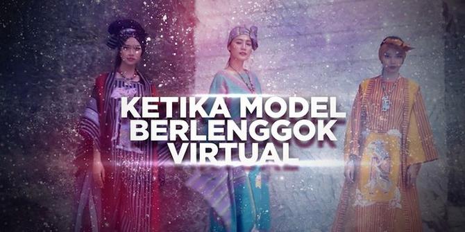 VIDEO BERANI BERUBAH: Ketika Model Berlenggok Virtual