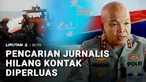 Operasi pencarian lima jurnalis dan awak kapal yang hilang kontak di perairan Selat Sunda terus dilanjutkan. Hari ini, pencarian kembali menggunakan drone pendeteksi panas dan diperluas hingga ke Samudra Hindia.