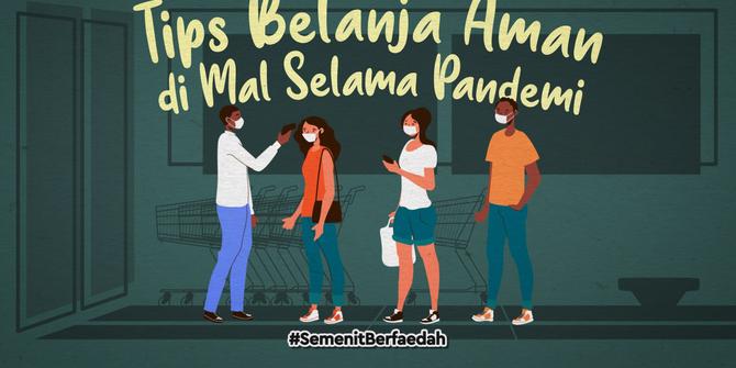 VIDEOGRAFIS: Tips Aman dan Nyaman Belanja di Mal Saat Pandemi