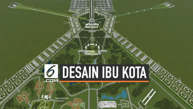 Desain ibu kota baru RI terungkap dalam sebuah dokumen berlogo resmi Menteri Pekerjaan Umum dan Perumahan Rakyat. Seperti apa rancangannya?