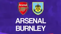 Liga Inggris: Arsenal vs Burnley. (Bola.com/Dody Iryawan)