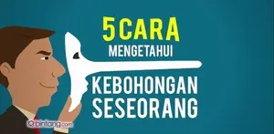 5 Cara Mengetahui Kebohongan Seseorang.