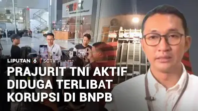 KPK menyatakan dua prajurit TNI aktif diduga terlibat dalam kasus korupsi dana siap pakai di BNPB. KPK telah menyurati Panglima TNI Agus Subiyanto terkait keterlibatan dua prajurit aktif dalam kasus dugaan korupsi dana kebencanaan.