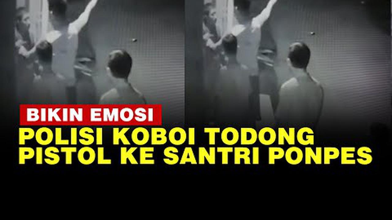 VIDEO: Aksi Polisi Koboi Todong Santri Pesantren Pakai Pistol