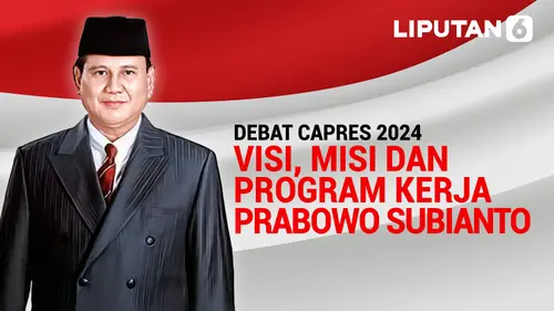 VIDEO: Penyampaian Visi Misi dan Program Kerja Prabowo Subianto