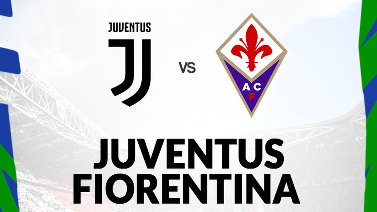Prediksi Liga Italia Juventus Vs Fiorentina Gas! Mumpung Lagi On Fire