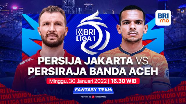 Jadwal BRI Liga 1 Hari ini : Persija Jakarta Vs Persiraja Banda Aceh