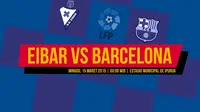 Eibar vs Barcelona (Liputan6.com/Ari Wicaksono)