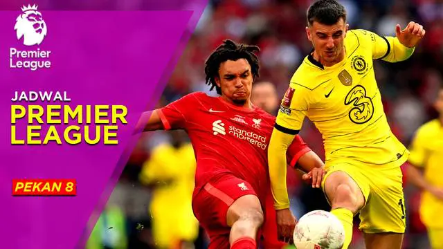 MOTION GRAFIS: Jadwal Liga Inggris Pekan 8, 3 Laga Ditunda Termasuk Chelsea vs Liverpool