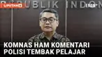 Komnas HAM Nyatakan Polisi Tembak Pelajar SMK Penuhi Pelanggaran HAM