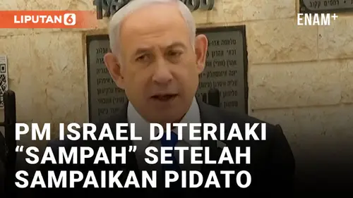 VIDEO: Benjamin Netanyahu Diteriaki "Sampah" Usai Bawakan Pidato Hari Peringatan Israel