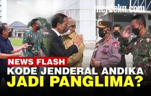 VIDEO: Kode Buat Jenderal TNI Andika, Bakal Jadi Panglima?