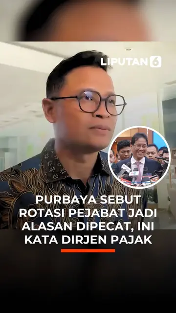 Purbaya Sebut Rotasi Pejabat Jadi Alasan Dipecat, Ini Kata Dirjen Pajak