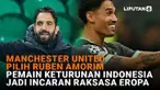 Mulai dari MU pilih Ruben Amorim hingga pemain keturunan Indonesia jadi incaran raksasa Eropa di News Flash Sport Liputan6.com.