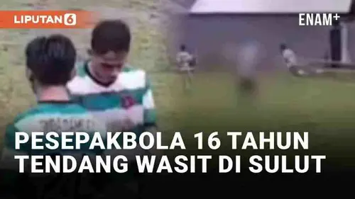 VIDEO: Viral Pemain Pengganti Baru Masuk Langsung Tendang Wasit di Sulut, Pelaku Masih 16 Tahun