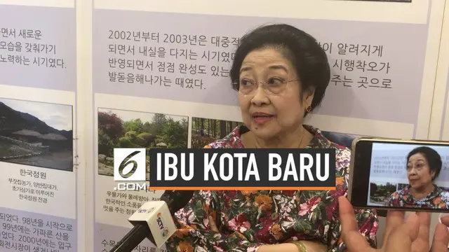 Presiden ke-5 RI Megawati Soekarnoputri mendukung pemindahan Ibu Kota ke daerah Kalimantan Timur. Mega mengingatkan pentingnya peraturan mengikat soal Ibu Kota baru.