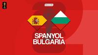 Cover Prediksi Spanyol vs Bulgaria - Kualifikasi Piala Dunia 2026. (Bola.com/Gregah Nurikhsani)