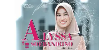 Andai mendapat kesempatan untuk menjadi Alyssa Soebandono, apa saja ya yang akan aku alami?
