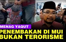 VIDEO: Menag "Penembakan Kantor MUI Bukan Terorisme, Pelaku Salah Belajar Agama!"