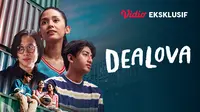 Sinopsis dan Link Nonton Film Dealova 2 Tayang Eksklusif di Vidio