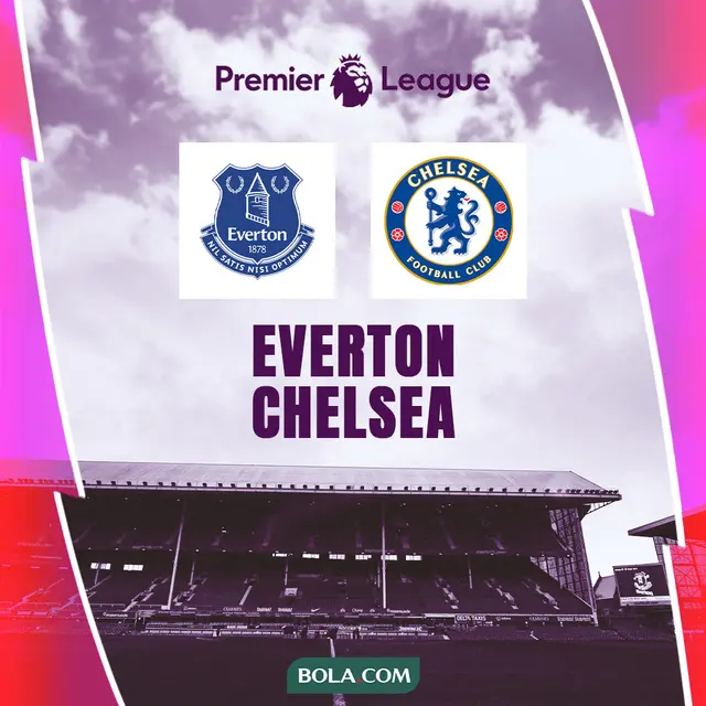 Liga Inggris - Everton Vs Chelsea