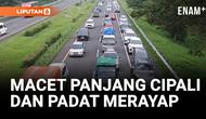 H-4 JELANG IDUL FITRI 2025, TOL CIPALI SUBANG PADAT MERAYAP