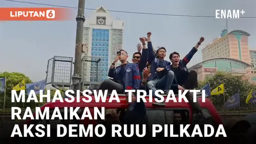 VIDEO: Ratusan Mahasiswa Trisakti Turun ke Jalan Demo Menolak RUU Pilkada