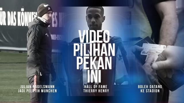 Berita Video 3 Video Pilihan Minggu Ini, Julian Nagelsmann Latih Bayern Munchen dan Thierry Henry Masuk Hall of Fame Liga Inggris