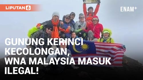 VIDEO: Duh! WNA Malaysia Masuk Gunung Kerinci Lewat Jalur Ilegal!