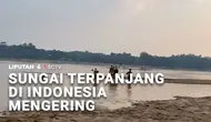 Sungai Terpanjang di Indonesia Mengering