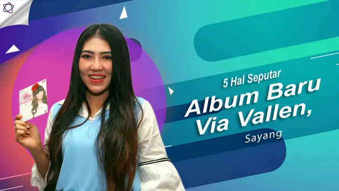 [Bintang] 5 Hal Seputar Album Baru Via Vallen, Sayang