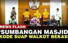 VIDEO: Kode 'Sumbangan Masjid', Modus Wali Kota Bekasi Rahmat Effendi Terima Suap